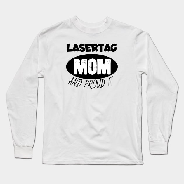 Lasertag mom and proud it Long Sleeve T-Shirt by maxcode